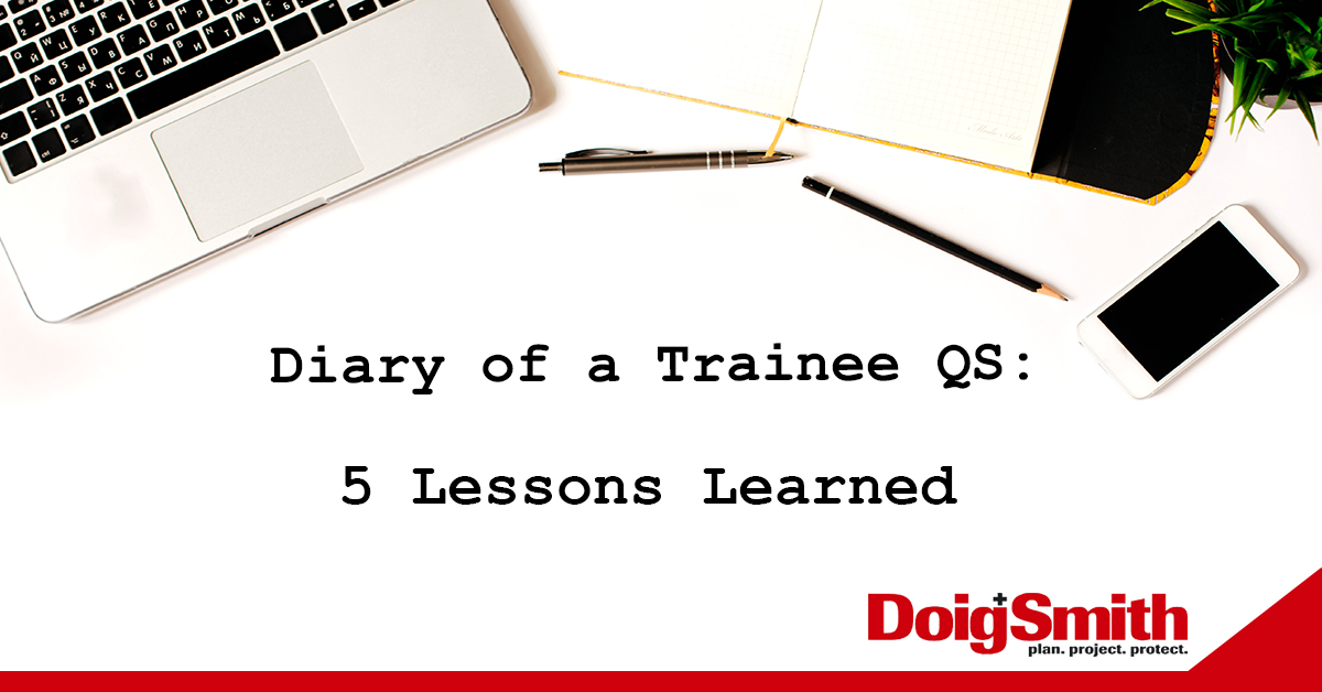 Diary of a Trainee QS: 5 Lessons Learned